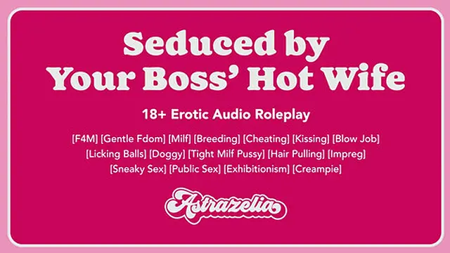 Erotic Audio] Boss′s Wife Tempted [Gentle FDom] [Milf] [Breeding] [Cheating