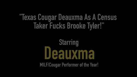 Texas Cougar Deauxma As A Census Taker Fucks Brooke Tyler!